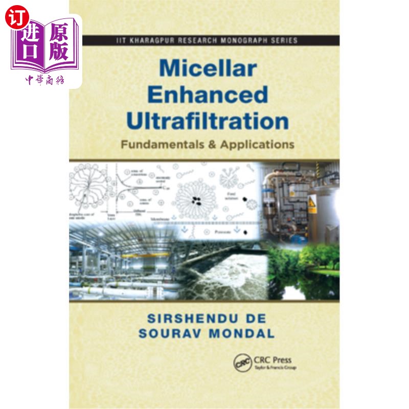 海外直订Micellar Enhanced Ultrafiltration: Fundamentals & Applications 胶束增强超滤原理与应用