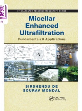 海外直订Micellar Enhanced Ultrafiltration: Fundamentals & Applications 胶束增强超滤原理与应用