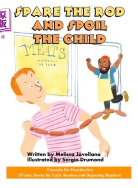 海外直订Spare the Rod and Spoil the Child: Picture Books for Early Readers and Beginning 省了棍子，宠坏了孩子:早期