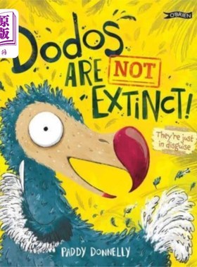 海外直订Dodos Are Not Extinct! 渡渡鸟没有灭绝!
