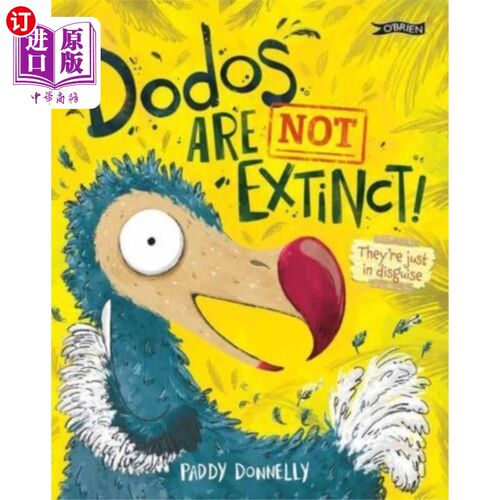 海外直订Dodos Are Not Extinct! 渡渡鸟没有灭绝!