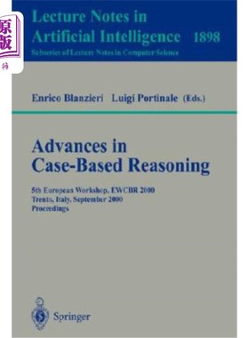 海外直订医药图书Advances in Case-Based Reasoning: 5th European Workshop, Ewcbr 2000 Trento, Ital 基于案例推理的进展