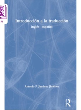 海外直订Introducción a la Traducción: Inglés Espa?ol 翻译简介:西班牙语、英语?ol