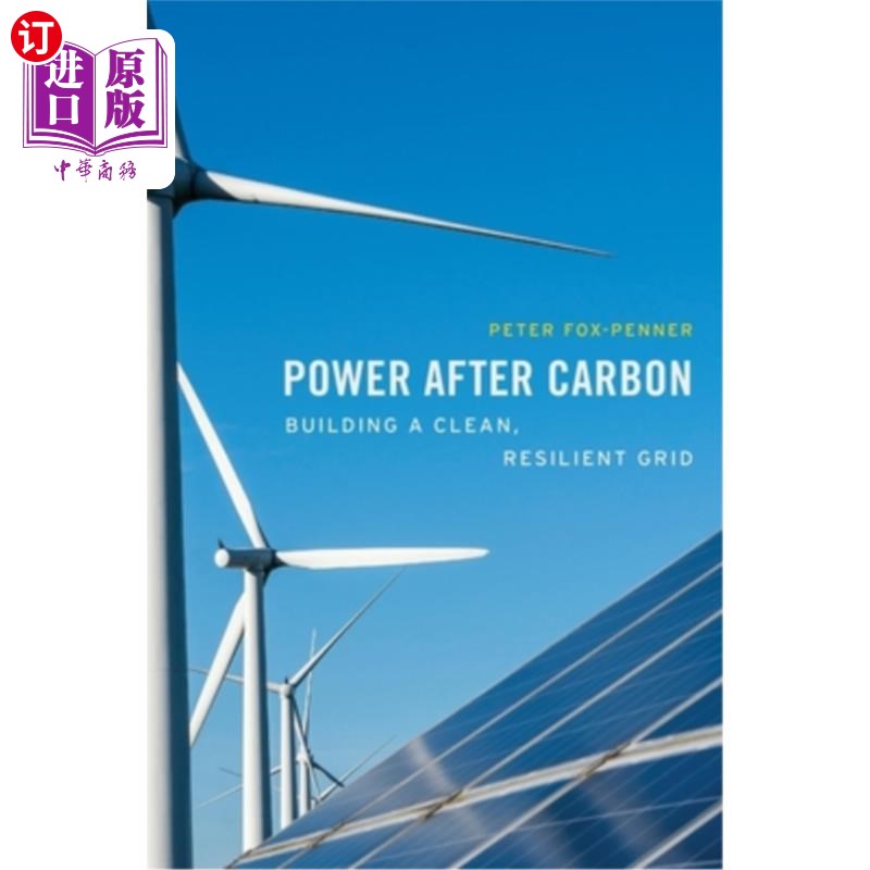 海外直订Power After Carbon: Building a Clean, Resilient Grid 后碳能源:建设一个清洁、有弹性的电网
