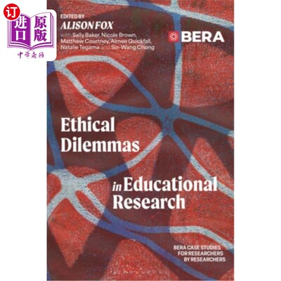 海外直订Ethical Dilemmas in Educational Research: Bera Case Studies for Researchers by R 教育研究中的伦理困境：研究