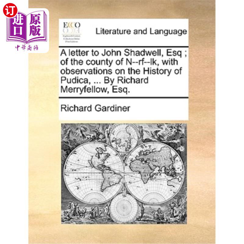 海外直订A Letter to John Shadwell, Esq; Of the County of N--RF--Lk, with Observations on 给约翰·沙德威尔先生的一封