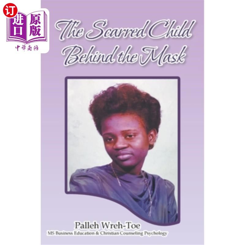 海外直订the scarred child behind the mask 《面具后面的伤痕累累的