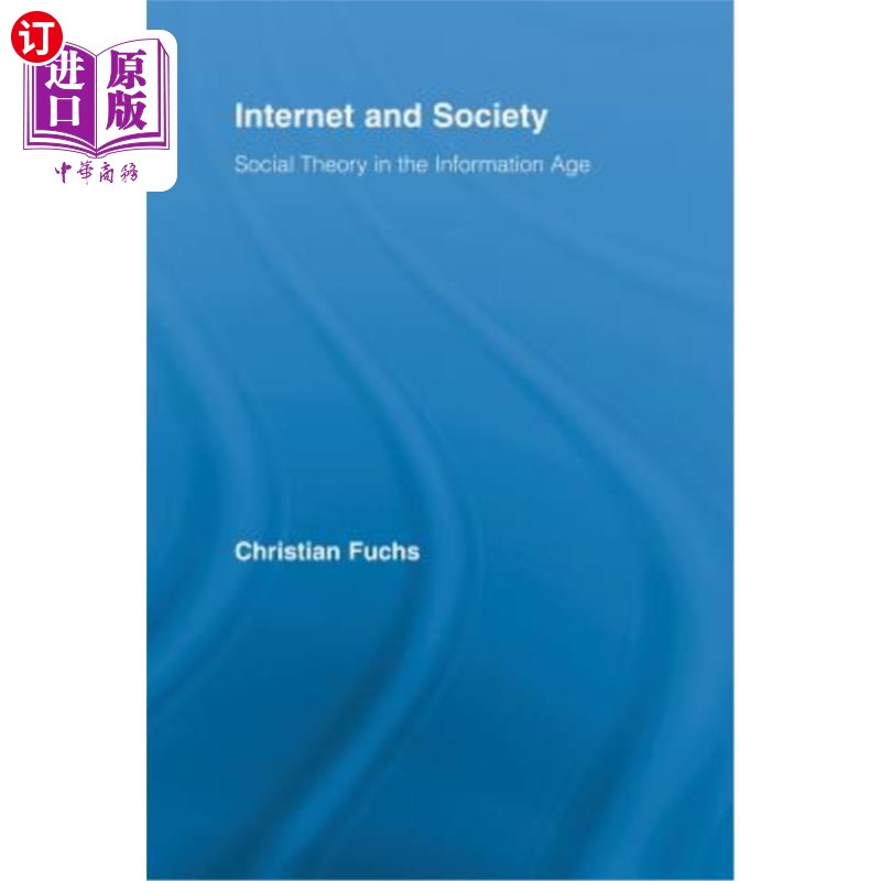 海外直订Internet and Society: Social Theory in the Information Age 互联网与社会:信息时代的社会理论