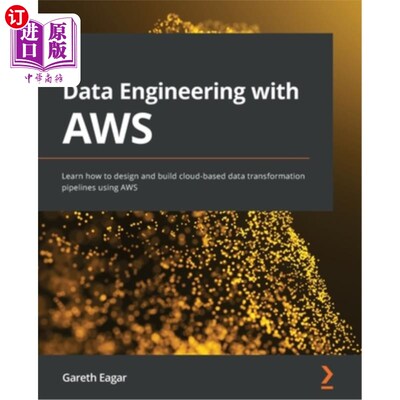 海外直订Data Engineering with AWS: Learn how to design and build cloud-based data transf 使用AWS进行数据工程:学习如