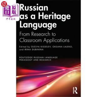 海外直订Russian as a Heritage Language: From Research to Classroom Applications Russian as a Herita