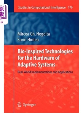 海外直订Bio-Inspired Technologies for the Hardware of Adaptive Systems: Real-World Imple 适用于自适应系统硬件的生物