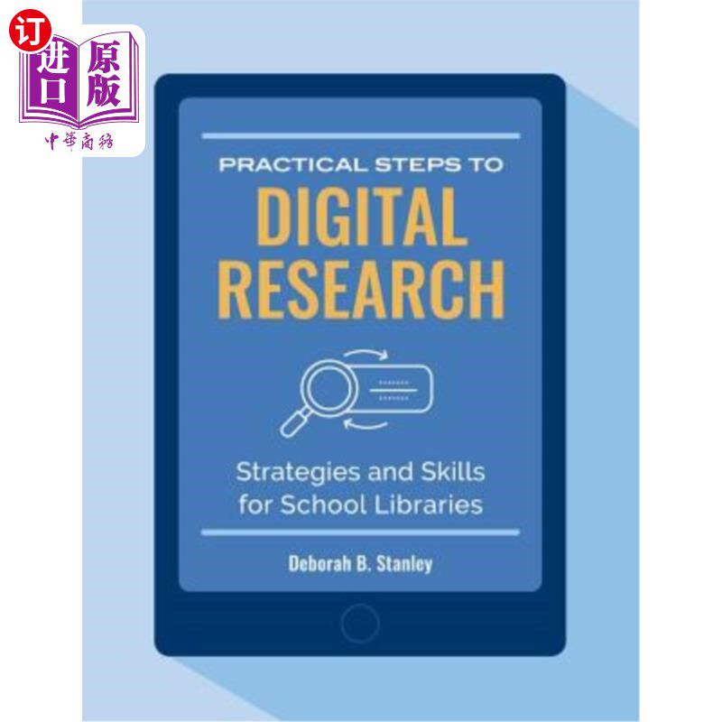 海外直订Practical Steps to Digital Research: Strategies and Skills for School Libraries 数字化研究的实践步骤：学校