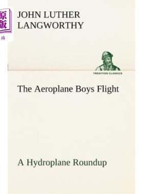 海外直订The Aeroplane Boys Flight a Hydroplane Roundup 飞机男孩们在水上飞机上飞行