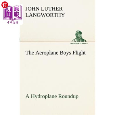 海外直订The Aeroplane Boys Flight a Hydroplane Roundup 飞机男孩们在水上飞机上飞行