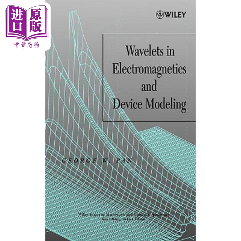 现货 电磁学与器件建模中的子波 Wavelets In Electromagnetics & Device Modeling George Pan 英文原版  wiley