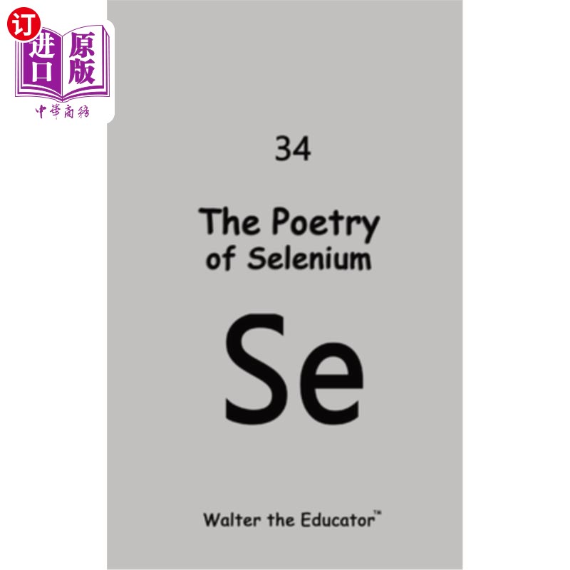 海外直订The Poetry of Selenium 硒的诗