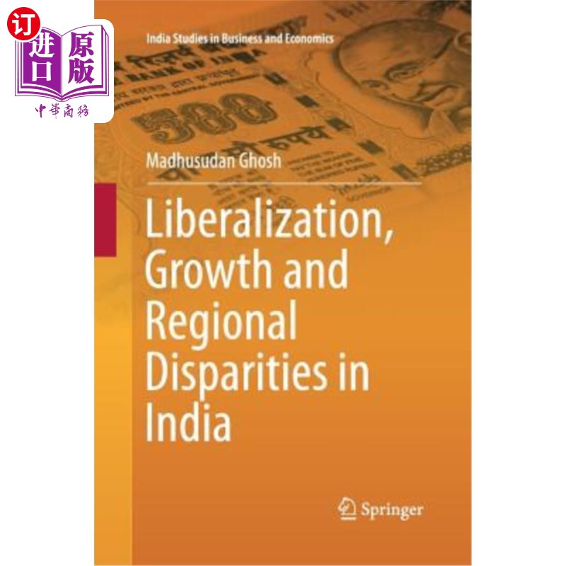 海外直订Liberalization, Growth and Regional Disparities in India 印度的自由化、增长和地区差异