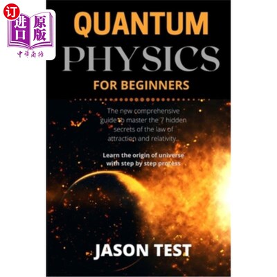 海外直订Quantum Physics for Beginners: The new comprehensive guide to master the 7 hidde 量子物理初学者:新的全面指