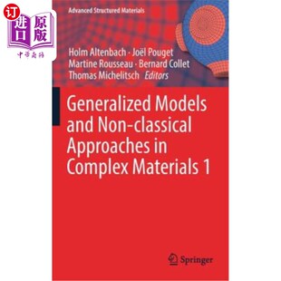 海外直订Generalized Models and Non-Classical Approaches in Complex Materials 1 复杂材料中的广义模型和非经典方法1