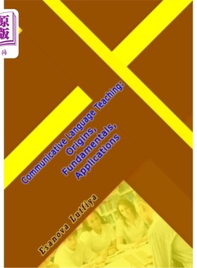 海外直订Communicative Language Teaching: Origins, Fundamentals, Applications 交际语言教学：起源、基础、应用