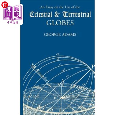 海外直订An Essay on the Use of Celestial and Terrestrial Globes 天球和地球的使用