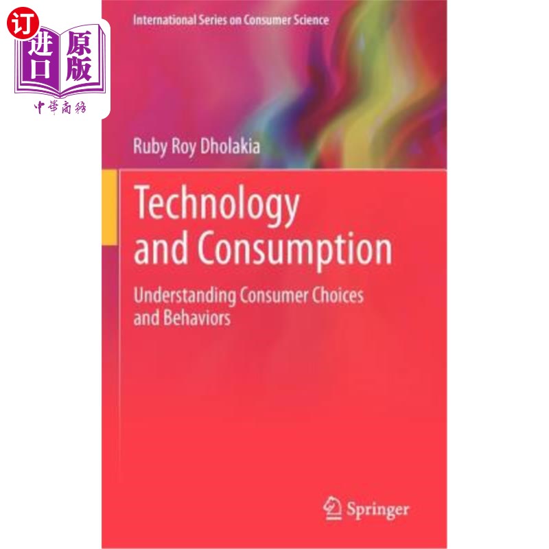 海外直订Technology and Consumption: Understanding Consumer Choices and Behaviors 技术与消费:理解消费者的选择和行为