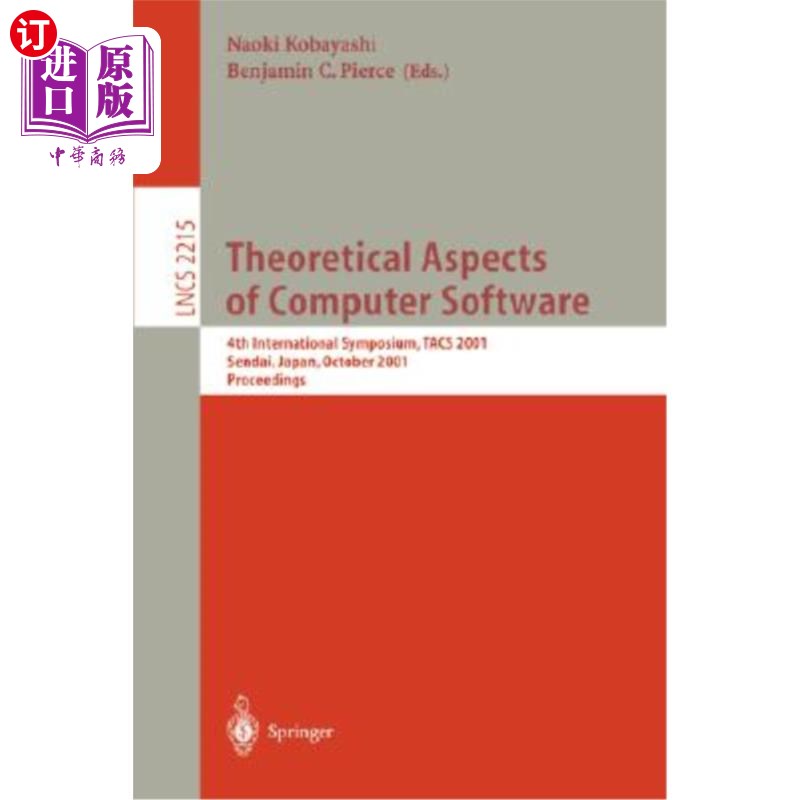 海外直订Theoretical Aspects of Computer Software: 4th International Symposium, Tacs 2001 计算机软件理论方面:第四届