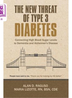 海外直订医药图书The New Threat of Type 3 Diabetes: Connecting High Blood Sugar Levels to Dementi