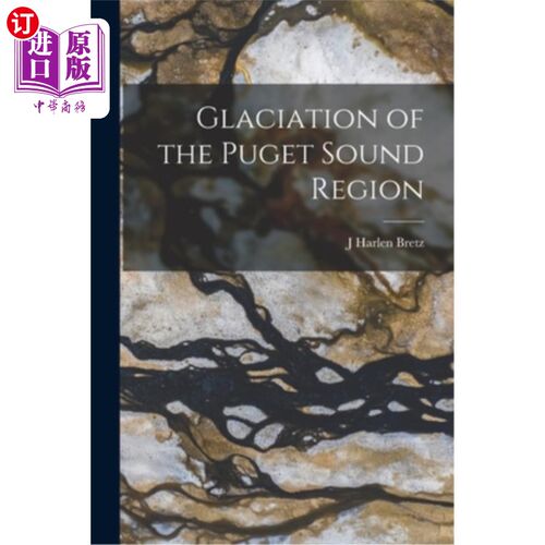 海外直订Glaciation of the Puget Sound Region 普吉特海湾地区的冰川作用