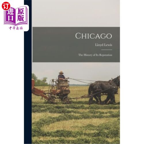 海外直订Chicago: The History of its Reputation 芝加哥:名声的历史