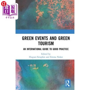 Guide Events 海外直订Green 绿色活动与绿色旅游 Green Practice and 国际良好实践指南 Tourism Good International