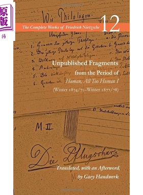 人性的 太人性的 未出版片段 尼采 英文原版 Unpublished Fragments Human All Too Human I Gary Handwerk【中商原版】