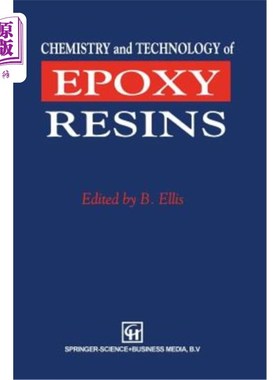 海外直订Chemistry and Technology of Epoxy Resins 环氧树脂化学与工艺