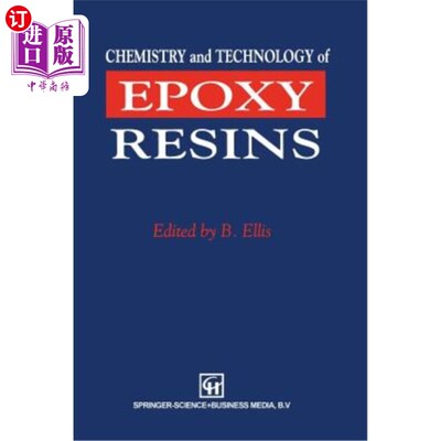 海外直订Chemistry and Technology of Epoxy Resins 环氧树脂化学与工艺