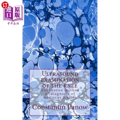 海外直订医药图书Ultrasound examination of the knee: Alternative method of diagnosis of meniscus  膝关节超声检查:诊