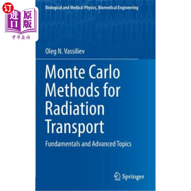 海外直订Monte Carlo Methods for Radiation Transport: Fundamentals and Advanced Topics 辐射输运的蒙特卡罗方法:基础