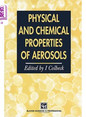 海外直订Physical and Chemical Properties of Aerosols 气溶胶的物理和化学性质