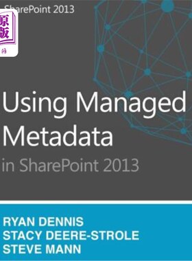 海外直订Using Managed Metadata in SharePoint 2013 在SharePoint 2013中使用托管元数据