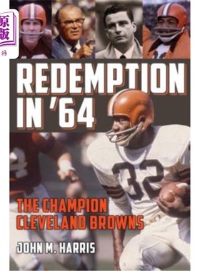 海外直订Redemption in '64: The Champion Cleveland Browns 64年的救赎:冠军克利夫兰布朗队