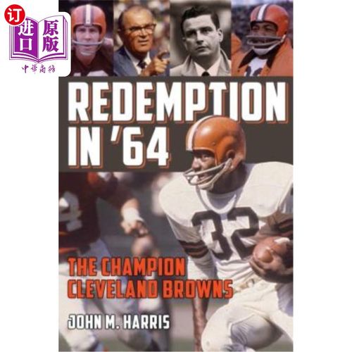 海外直订Redemption in '64: The Champion Cleveland Browns 64年的救赎:冠军克利夫兰布朗队