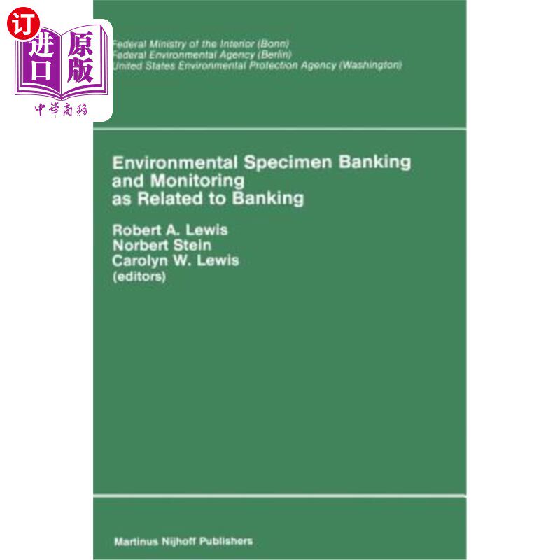 海外直订Environmental Specimen Banking and Monitoring as Related to Banking: Proceedings 与银行业相关的环境样本银行和监