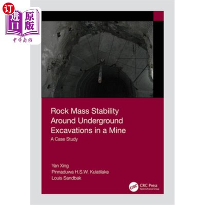 海外直订Rock Mass Stability Around Underground Excavations in a Mine: A Case Study 某矿山地下开挖围岩稳定性研究