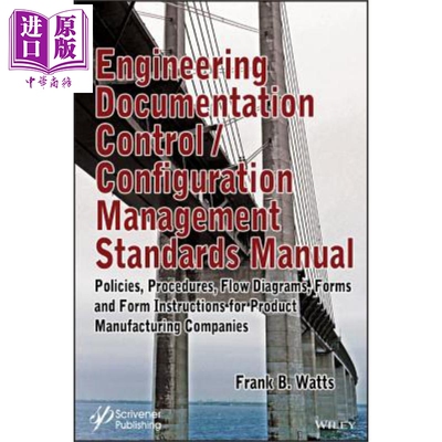 工程文档控制配置管理标准手册 Engineering Documentation Control Configuration Management 英文原版 Frank Watts【中商?