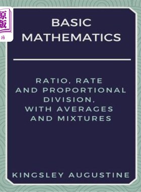 海外直订Basic Mathematics: Ratio, Rate and Proportional Division, with Averages and Mixt
