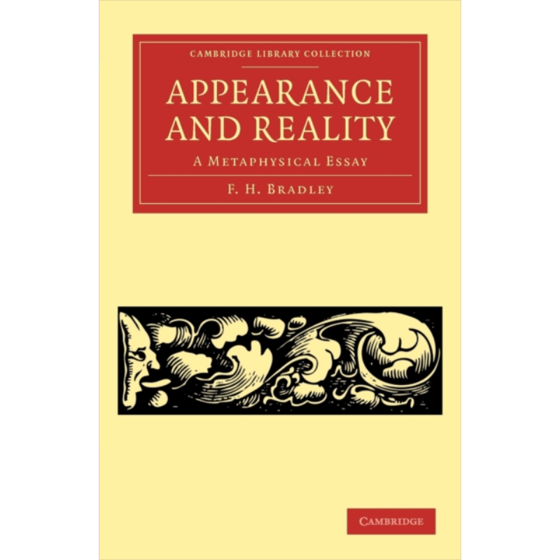 剑桥图书馆藏哲学系列 表象与现实:形而上学论文 英文原版 Appearance and Reality F  H  Bradley【中商原版】
