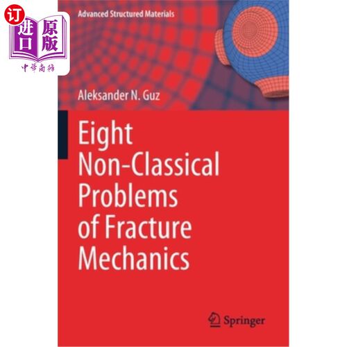 海外直订Eight Non-Classical Problems of Fracture Mechanics 断裂力学的八个非经典问题