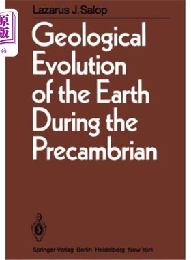 海外直订Geological Evolution of the Earth During the Precambrian 前寒武纪时期地球的地质演化