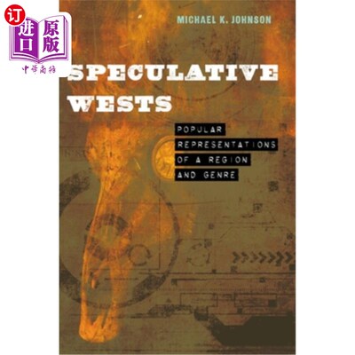 海外直订Speculative Wests: Popular Representations of a Region and Genre 投机的西部:一个地区和类型的流行表现