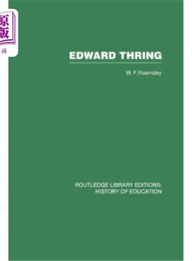 海外直订Edward Thring: Maker of Uppingham School, Headmaster 1853-1887 爱德华·思林：乌平汉姆学校的创始人，校长1853-1887