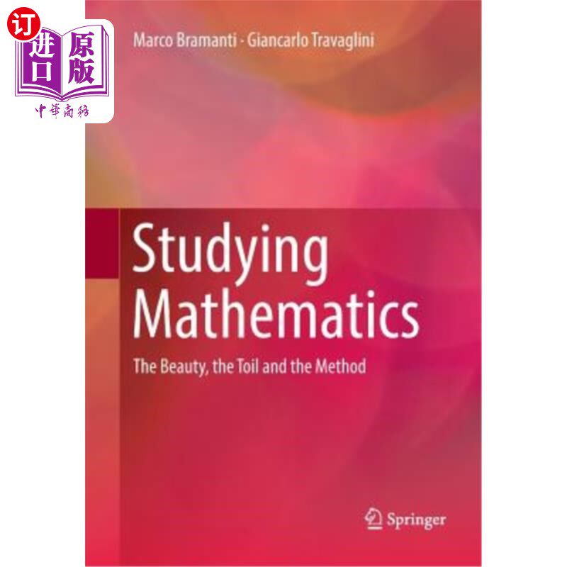 海外直订Studying Mathematics: The Beauty, the Toil and the Method 学习数学：美、劳、法